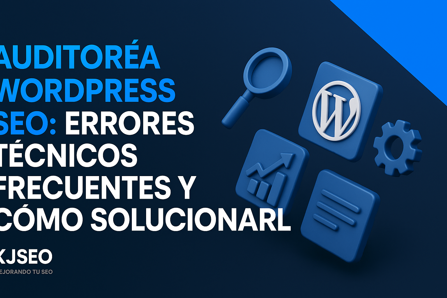 Auditorya-WordPress-SEO-errores-tycnicos-frecuentes-y-cymo-solucionarlos