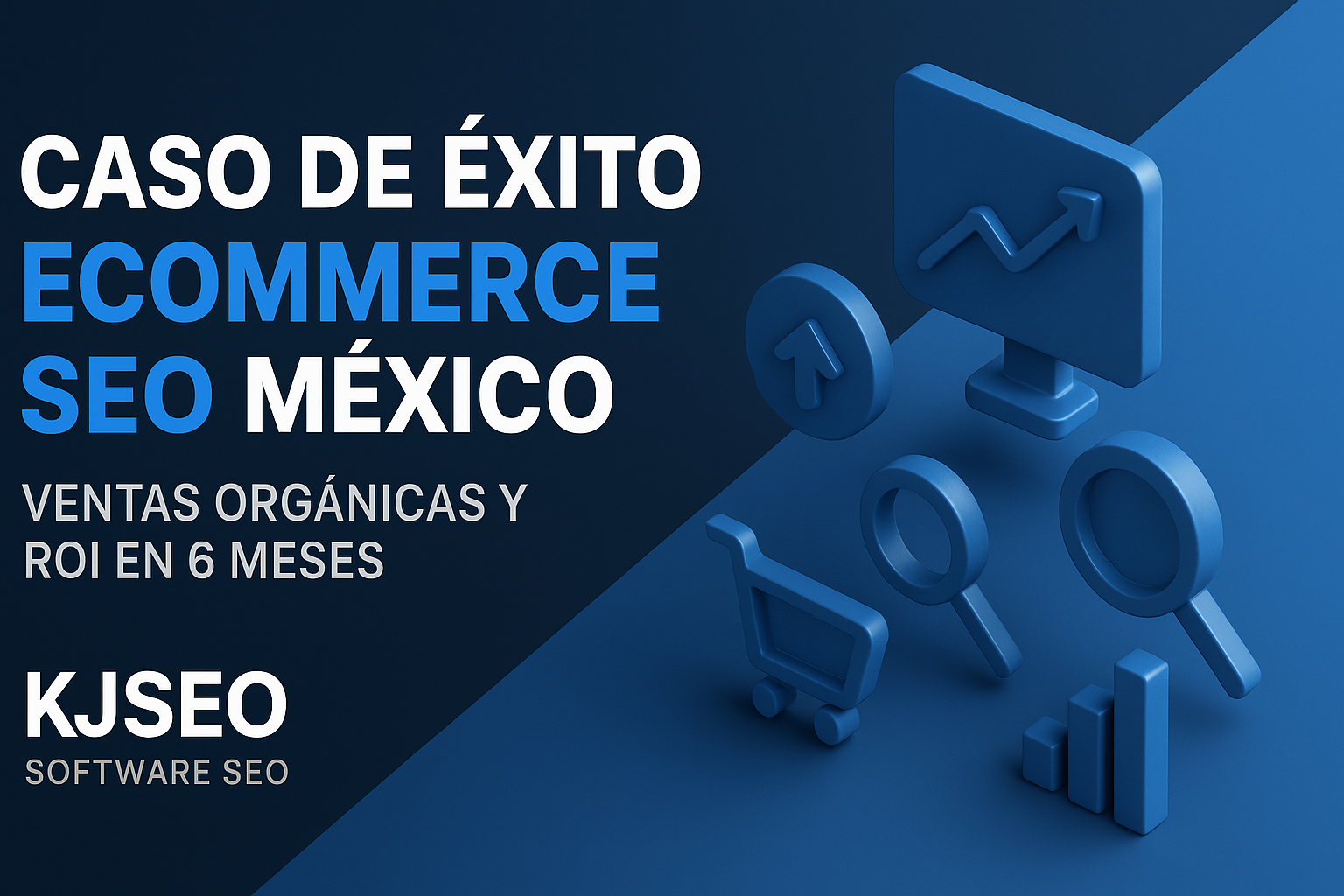 Caso-de-yxito-ecommerce-SEO-Myxico-ventas-orgynicas-y-ROI-en-6-meses
