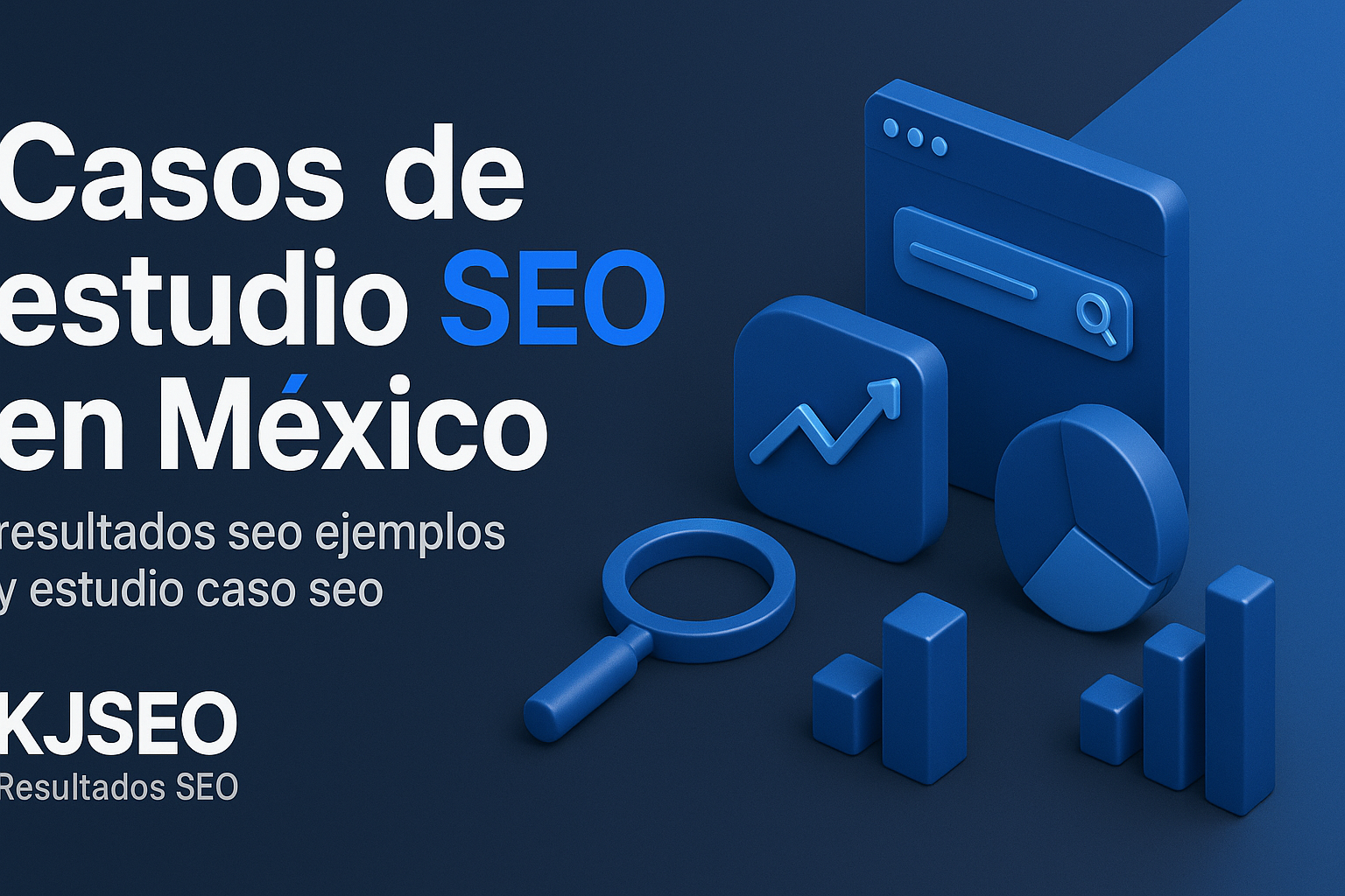 Casos-de-estudio-SEO-en-Myxico-quy-pedir-cymo-leerlos-y-cuyndo-confiar-en-una-agencia-SEO