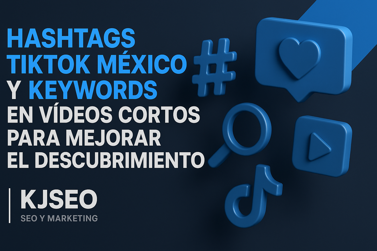 Hashtags-TikTok-Myxico-y-keywords-en-vydeos-cortos-para-mejorar-el-descubrimiento