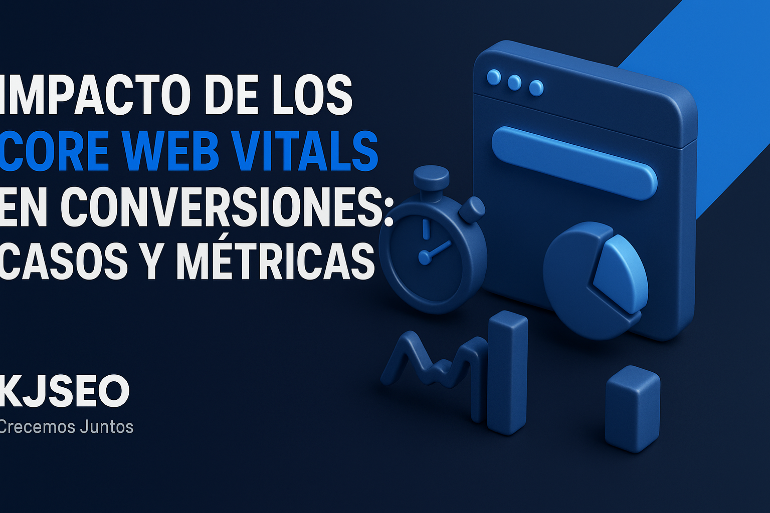 Impacto-de-los-Core-Web-Vitals-en-conversiones-casos-y-mytricas