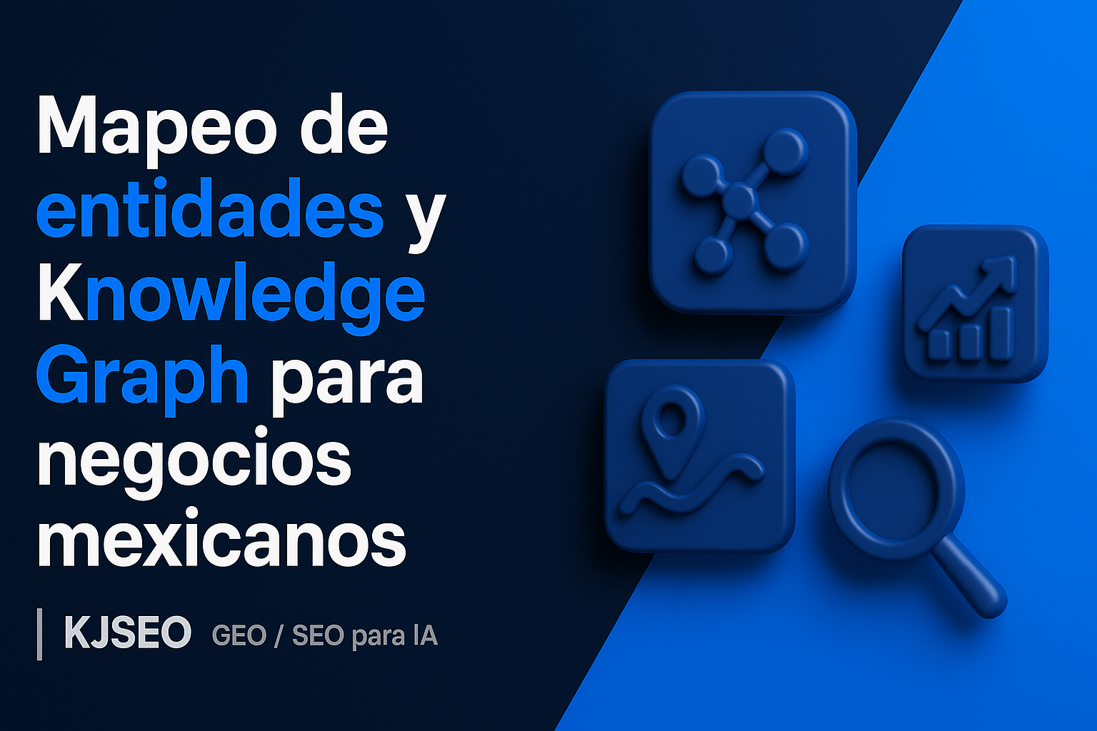Mapeo-de-entidades-y-Knowledge-Graph-para-negocios-mexicanos-GEO-SEO-para-IA