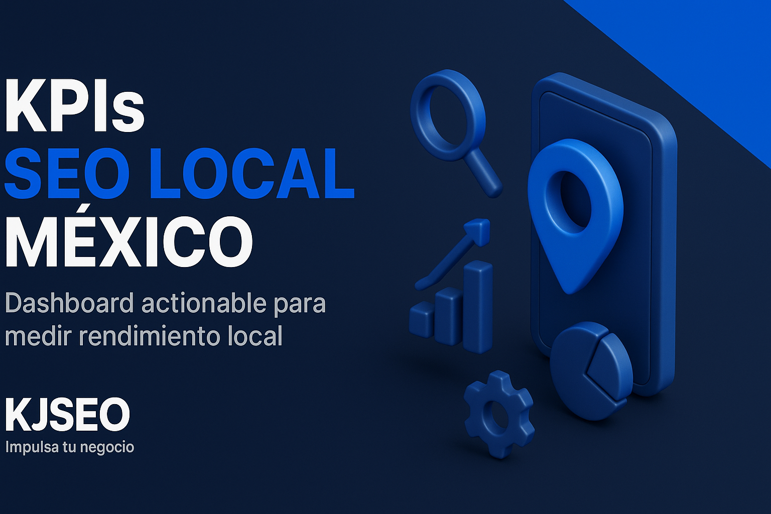 Mediciyn-de-rendimiento-local-KPIs-y-cymo-crear-un-dashboard-actionable-SEO-Local
