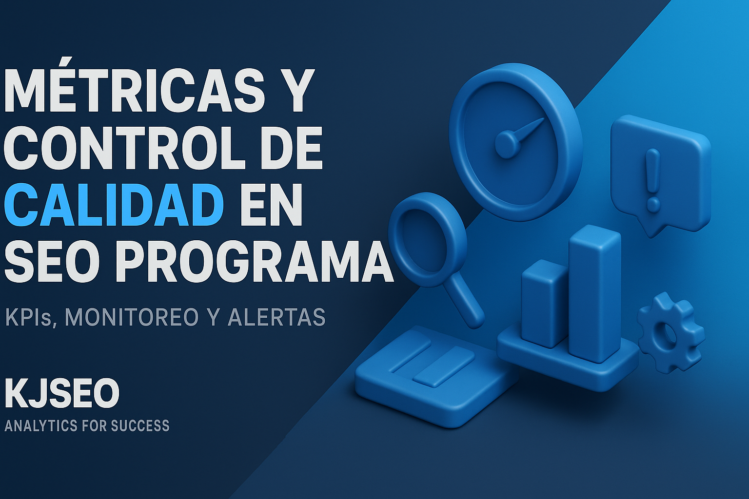 Mytricas-y-control-de-calidad-en-SEO-programytico-KPIs-monitoreo-y-alertas