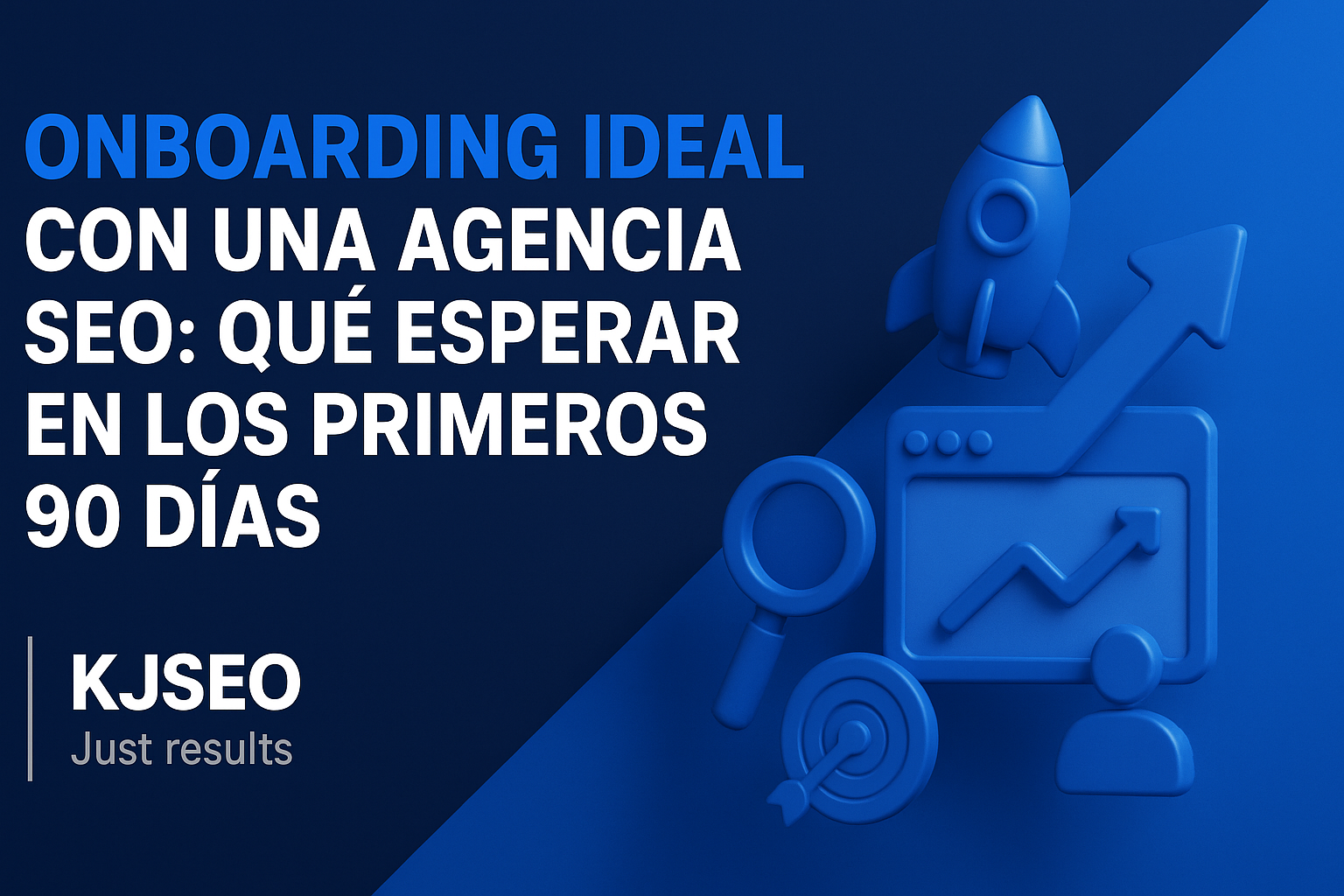 Onboarding-ideal-con-una-agencia-SEO-quy-esperar-en-los-primeros-90-dyas