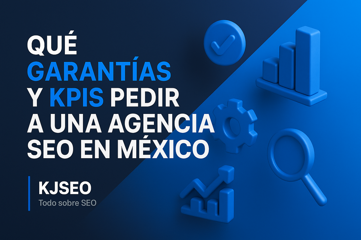 Quy-garantyas-y-KPIs-pedir-a-una-agencia-SEO-en-Myxico-KPIs-SLA-y-propuesta-con-KPIs
