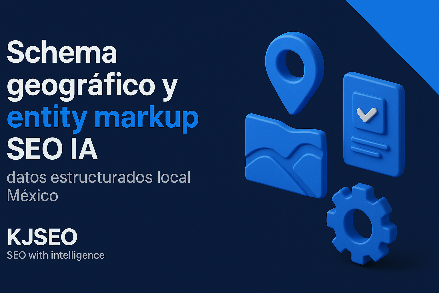 Schema-geogryfico-y-entity-markup-SEO-IA-guya-tycnica-para-datos-estructurados-local-Myxico
