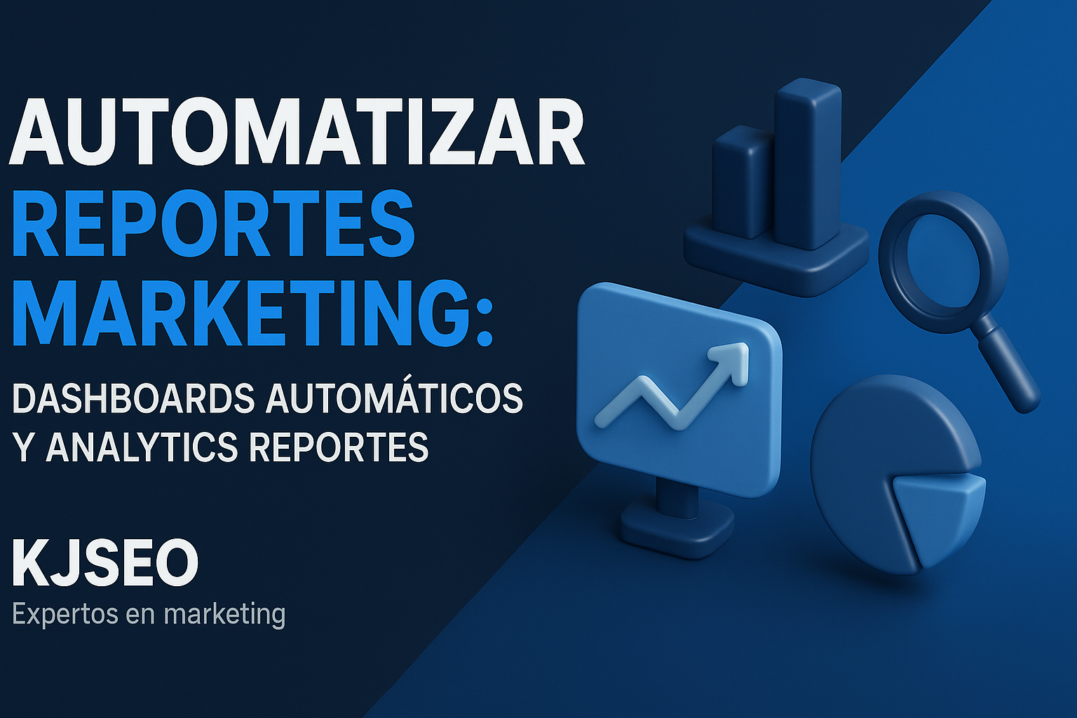 Automatizar-reportes-marketing-y-dashboards-automaticos-para-ahorrar-tiempo